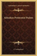 Cover: Akkadian Penitential Psalms - Kessinger Publishing