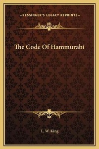 Abbildung von: The Code Of Hammurabi - Kessinger Publishing