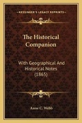 Cover: The Historical Companion - Kessinger Publishing