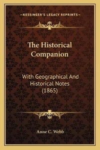 Enlarge image Cover: The Historical Companion - Kessinger Publishing