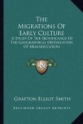 Cover: The Migrations Of Early Culture - Kessinger Publishing