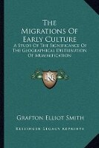Enlarge image Cover: The Migrations Of Early Culture - Kessinger Publishing
