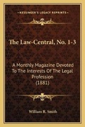 Cover: The Law-Central, No. 1-3 - Kessinger Publishing