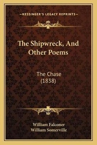 Enlarge image Cover: The Shipwreck, And Other Poems - Kessinger Publishing