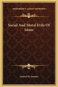 Abbildung von: Social And Moral Evils Of Islam - Kessinger Publishing