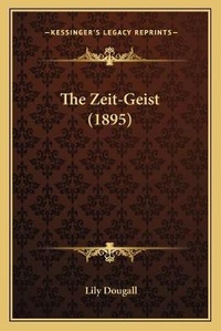 Enlarge image Cover: The Zeit-Geist (1895) - Kessinger Publishing