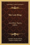 Cover: The Lost Ring - Kessinger Publishing