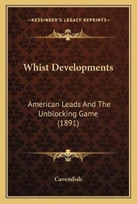 Enlarge image Cover: Whist Developments - Kessinger Publishing