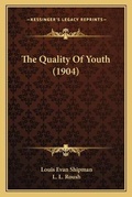 Cover: The Quality Of Youth (1904) - Kessinger Publishing
