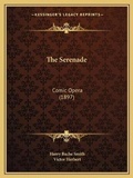 Cover: The Serenade - Kessinger Publishing