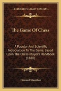 Cover: The Game Of Chess - Kessinger Publishing