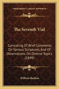 Enlarge image Cover: The Seventh Vial - Kessinger Publishing