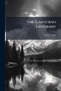 Cover: The Canadian Emigrant - Nabu Press