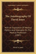 Cover: The Autobiography Of David Jones - Kessinger Publishing