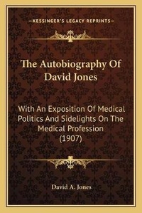 Enlarge image Cover: The Autobiography Of David Jones - Kessinger Publishing