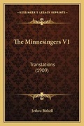 Cover: The Minnesingers V1 - Kessinger Publishing