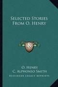 Cover: Selected Stories From O. Henry - Kessinger Publishing