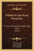 Cover: Wildlife In The Rocky Mountains - Kessinger Publishing
