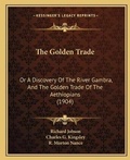 Cover: The Golden Trade - Kessinger Publishing