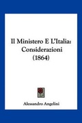 Cover: Il Ministero E L'Italia - Kessinger Publishing
