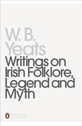 Cover: Writings on Irish Folklore, Legend and Myth - Penguin Classics
