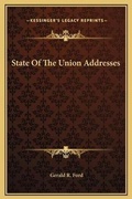 Cover: State Of The Union Addresses - Kessinger Publishing