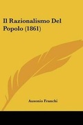 Cover: Il Razionalismo Del Popolo (1861) - Kessinger Publishing