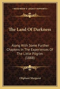 Enlarge image Cover: The Land Of Darkness - Kessinger Publishing