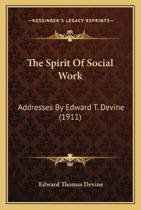 Enlarge image Cover: The Spirit Of Social Work - Kessinger Publishing