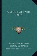 Cover: A Study Of Fairy Tales - Kessinger Publishing