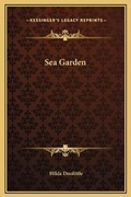 Cover: Sea Garden - Kessinger Publishing