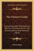 Cover: The Vintner's Guide - Kessinger Publishing