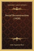 Cover: Social Reconstruction (1920) - Kessinger Publishing