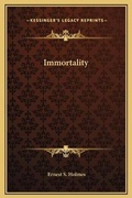 Cover: Immortality - Kessinger Publishing
