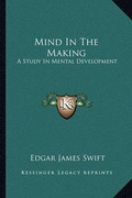Cover: Mind In The Making - Kessinger Publishing