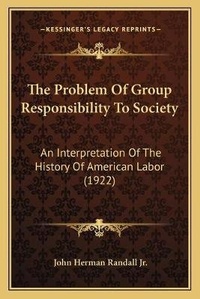 Enlarge image Cover: The Problem Of Group Responsibility To Society - Kessinger Publishing