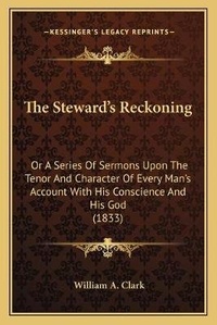 Enlarge image Cover: The Steward's Reckoning - Kessinger Publishing