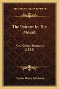 Cover: The Pattern In The Mount - Kessinger Publishing