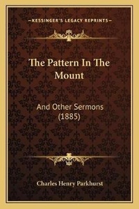 Enlarge image Cover: The Pattern In The Mount - Kessinger Publishing