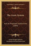Cover: The Azoic System - Kessinger Publishing