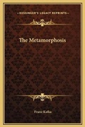 Cover: The Metamorphosis - Kessinger Publishing