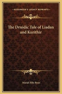 Abbildung von: The Druidic Tale of Liadan and Kurithir - Kessinger Publishing