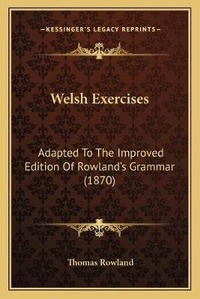 Enlarge image Cover: Welsh Exercises - Kessinger Publishing