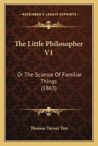 Enlarge image Cover: The Little Philosopher V1 - Kessinger Publishing