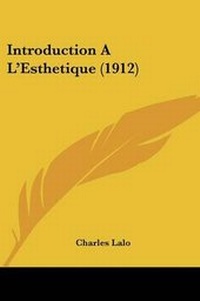 Enlarge image Cover: Introduction A L'Esthetique (1912) - Kessinger Publishing