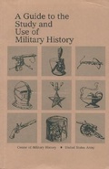 Cover: A Guide to the Study and Use of Military History - Government Printing Office