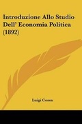 Cover: Introduzione Allo Studio Dell' Economia Politica (1892) - Kessinger Publishing