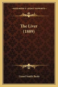 Enlarge image Cover: The Liver (1889) - Kessinger Publishing