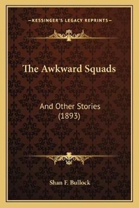 Enlarge image Cover: The Awkward Squads - Kessinger Publishing