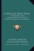 Cover: A British Rifle Man - Kessinger Publishing